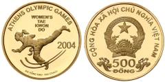 Vietnam Sozialistische Republik. 500 Dong GOLD 2004 Olympische Sommerspiele 2004 in Athen Taekwondo der Frauen. 8,64 g. 900/1000. In Kapsel. Auflage max. 7500 Ex. Schön 154 Polierte Platte