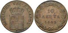 GRIECHENLAND Otto I. 1832-1862. 10 Lepta 1845, Athen Divo 19b; Karamitsos 79; kleiner Randfehler s.sch. (D).