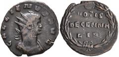 Roman Imperial Gallienus, 253-268. Antoninianus (Bronze, 19 mm, 2.47 g, 7 h), Rome, 262. GALLIENVS AVG Radiate and cuirassed bust of Gallienus to right. Rev. VOTIS / DECENNA/LIB in three lines within 
