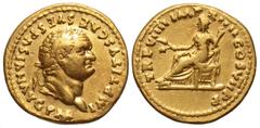 Roman Imperial Coins Titus. A.D. 79-81. AV aureus (19 mm, 7.12 g, 5 h). Rome. IMP TITVS CAES VESPASIAN AVG P M, laureate head of Titus right / TR P VIIII IMP XIIII COS VII P P, Ceres seated left, hold