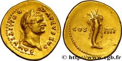 DOMITIANUS Type : Aureus  Date : 76  Mint name / Town : Rome  Metal : gold  Millesimal fineness : 1000  ‰ Diameter : 21  mm Orientation dies : 6  h. Weight : 7,25  g. Rarity : R1  Obverse legend : CAE