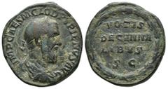 Roman Imperial Roman Imperial Pupienus. AD 238. Ae Dupondius Rome mint. Special emission. Radiate, draped, and cuirassed bust right / VOTIS/ DECENNA/LIBVS/ S C in four lines within wreath. Very fine W