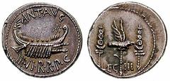 MARK ANTONY Estimate $750 MARK ANTONY. 32 BC. AR Legionary Denarius (3.73 gm). ANT. AVG. III. VIR. R. P. C, galley to the right / LEG III, aquila and two legionary standards. Crawford 544/15; Sear, CR