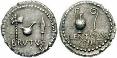 250843. Sold For $1950 BRUTUS and LENTULUS SPINTHER. Early 42 BC. AR Denarius (18mm, 3.72 gm). Military mint (in Smyrna?). BRVTVS, simpulum between sacrificial axe and knife / LENTVLVS SPINT, jug and 