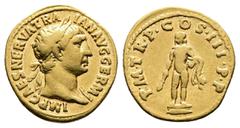 Roman Imperial Trajan, 98-117. AV Aureus (18.6 mm, 7.10 g.), Rome, AD 100. IMP CAES NERVA TRAIAN AVG GERM, laureate head or Trajan to right. Rev. P·M·TR·P·COS·III· P·P, Hercules standing on base, hold