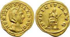 Roman Imperial Coins HERENNIA ETRUSCILLA (Augusta, 249-251). GOLD Aureus. Rome. Obv: HER ERTVSCILLA AVG. Draped bust right, wearing stephane. Rev: PVDICITIA AVG. Pudicitia seated left on throne, holdi