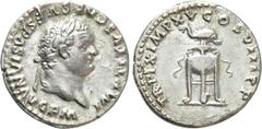 Roman Imperial Coins TITUS (79-81). Denarius. Rome. Obv: IMP TITVS CAES VESPASIAN AVG P M. Laureate head right. Rev: TR P IX IMP XV COS VIII P P. Filleted tripod surmounted by dolphin right. RIC² 128.