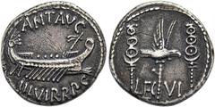 RÖMER RÖMISCHE REPUBLIK Marcus Antonius, 32 - 31 v. Chr. Denar ø 16mm (3,61g). Mzst. mit Marc Anton ziehend (Patras?). Vs.: ANT AVG / IIIVIR R P C, Kriegsgaleere n. r. Rs.: LEG VI, Aquila zwischen zwe