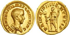 Hostilian as Caesar, AD 250-251. Gold Aureus (3.8g) minted at Rome, AD 250-251. C VALENS HOSTIL MES QVINTVS N C. Bare-headed and draped bust right of Hostilian. Reverse : PRINCIPI IVVE - NTVTIS. Hosti