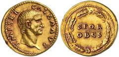 Roman Gold Coins Galba, 2 April 68 – 15 January 69 Estimate: CHF 24'000.00 Aureus (Gold, 7.37 g 6), Rome, end 68-early 69.Obverse: IMP SER GALBA AVG Bare head of Galba to right. Reverse: S P Q R / OB 