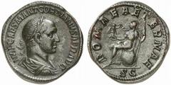 Gordian II. 238. Sestertius (Orichalcum, 21.96 g 12), Rome, April 238. IMP CAES M ANT GORDIANVS AFR AVG Laureate, draped and cuirassed bust of Gordian II to right Rev. ROMAE AETERNAE / S C Roma seated
