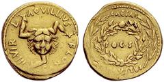 The Roman Empire Octavian as Augustus, 27 BC – 14 AD L. Aquillius Florus. Aureus circa 19 BC, AV 8.19 g. ·L· – AQVILLIVS – ·FLORVS – III·VIR Triscelis with winged legs and winged Medusa head in centre