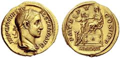 The Roman Empire Severus Alexander, 222 – 235 Aureus 226, AV 6.45 g. IMP C M AVR SEV – ALEXAND AVG Laureate and draped bust r. Rev. P M TR – P V – COS II P P Severus seated l. on curule chair on platf