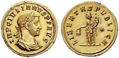 The Roman Empire Julian I of Pannonia, October – December 284 Aureus, Siscia October-December 284, AV 4.63 g. IMP C IVLIA – NVS P F AVG Laureate, draped and cuirassed bust r. Rev. LIBERTAS PVBLICA Lib