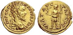 The Roman Empire Septimius Severus, 193 – 211 Aureus, uncertain mint in the East (Emesa or Alexandria?) 193-194, AV 7.41 g. IMP CAE L SE – P SEV PEPT AVG Laureate, draped and cuirassed bust r. Rev. VI