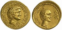 The Roman Republic The Civil Wars, 49 - 31 BC No.: 8 Schätzpreis - Estimate CHF 30000.- Marcus Antonius and Lucius Antonius with M. Cocceius Nerva. Aureus, mint moving with M. Antonius in the East cir