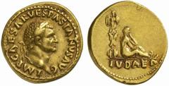 The Roman Empire Vespasian, 69 - 79 No.: 45 Schätzpreis - Estimate CHF 14000.- Aureus circa 69-70, 7.31 g. IMP CAESAR VESPASIANVS AVG Laureate head r. Rev. Jewess seated r. on ground, mourning; behind