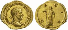 The Roman Empire Trajan Decius, 249 - 251 No.: 179 Schätzpreis - Estimate CHF 6000.- Aureus circa 249-251, 4.49 g. IMP C M Q TRAIANVS DECIVS AVG Laureate and cuirassed bust r. Rev. DACIA Dacia standin