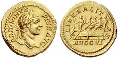 The Roman Empire Caracalla augustus, 198 – 217 Aureus 209, AV 7.32 g. ANTONINVS – PIVS AVG Laureate head r. Rev. LIBERALIT – AS S. Severus, Geta and Caracalla seated l. on platform; behind, officer st