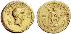 The Collection of Roman Republican Coins of a Student and his Mentor Part II Octavianus with L. Mussidius T.F. Longus. Aureus circa 42 BC, AV 8.07 g. C·CAESAR·III·VIR·R·P·C Bare head of Octavian r. Re