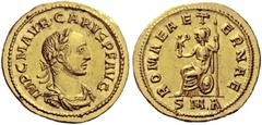 The Roman Empire Carus, 282 – 283 Aureus, Antioch 282-283, AV 5.21 g. IMP C M AVR CARVS P F AVG Laureate, draped and cuirassed bust r. Rev. ROMAE AET – ERNAE Roma, helmeted and draped, seated l., hold