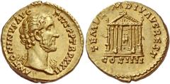 The Roman Empire Antoninus Pius, 138 – 161. Aureus, Roma 158-159, AV 7.25 g. Description: ANTONINVS AVG - PIVS P P TR P XXII Laureate bust r., wearing aegis. Rev. TEMPLVM DIV AVG REST Octastyle temple
