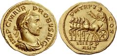 The Roman Empire Probus, 276 – 282. Aureus, Antiochia 281, AV 6.10 g. Description: IMP C M AVR - PROBVS AVG Laureate, draped and cuirassed bust r. Rev. P M TR P V - COS // IIII P P / ANT Probus drivin