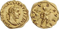 The Roman Empire Gallienus, joint reign with Valerian I, 253 – 260. Aureus 255-256, AV 2.05 g. IMP C P LIC GALLIENVS P F AVG Laureate and cuirassed bust r. Rev. VIRT – VS – AVGG Mars striding r., hold