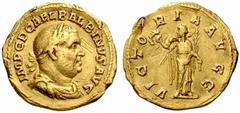 The Roman Empire Balbinus, April – June 238 No.: 83 Schätzwert/Estimation: CHF 55000 d=20 mm Aureus April-June 238, 5.18 g. IMP C D CAEL BALBINVS AVG Laureate, draped and cuirassed bust r. Rev. VICTO 