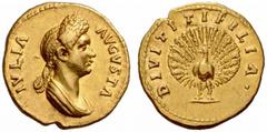 The Roman Empire Iulia Titi, daughter of Titus No.: 461 Estimate: CHF 50000 d=21 mm Aureus circa 81-82 (?), AV 7.63 g. IVLIA – AVGVSTA Draped bust r., hair in dome on top and in plait falling at neck.