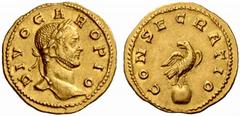 An Important Collection of Roman Gold Coins Part II The Roman Empire Carus, 282 – 283 No.: 198 Estimate: CHF 7500 d=20 mm Divo Caro. Aureus, Lugdunum after 283, 4.38 g. DIVO CARO PIO Laureate head r. 