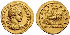 The Roman Empire Elagabalus, 218 – 222 No.: 120 Estimate: CHF 28000 d=23 mm Aureus, Antiochia circa 218–219, 7.30 g. IMP C M AVR ANTONINVS P F AVG Laureate and cuirassed bust r., drapery on far should