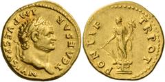 The Roman Empire Titus caesar, 69 – 79. Aureus 74, AV 7.18 g. T CAESAR – IMP VESPASIAN Laureate head r. Rev. TR POT – PONTIF Fortuna standing l. on base, holding rudder and cornucopiae. C 166. BMC Ves