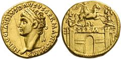 The Roman Empire In the name of Nero Claudius Drusus, brother of Tiberius and father of Claudius. Aureus 41-45, AV 7.81 g. NERO CLAVDIVS DRVSVS GERMANICVS IMP Laureate head l. Rev. Triumphal arch surm