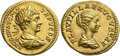 The Roman Empire Caracalla augustus, 198 – 217. Aureus 202, AV 7.52 g. ANTON P AVG PON – TR P V COS Laureate, draped and cuirassed bust r. Rev. PLAVTILLAE AVGVSTAE Draped bust of Plautilla r. C 1. BMC