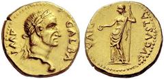 Part I The Roman Empire Galba, 68 – 69 Aureus, Tarraco April-late 68, AV 7.72 g. IMP – GALBA Laureate head r., with globe at point of bust. Rev. DIVA – AVGVSTA Livia, draped, standing l., holding pate