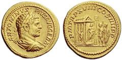 Part I The Roman Empire Caracalla augustus, 198 – 211 Aureus 215, AV 7.37 g. ANTONINVS – PIVS AVG GERM Laureate, draped and cuirassed bust r. Rev. P M TR P XVIII COS IIII P P Caracalla standing l., sa