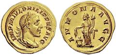 Part I The Roman Empire Philip I, 244 – 249 Aureus 244-247, AV 4.38 g. IMP M IVL PHILIPPVS AVG Laureate, draped and cuirassed bust r. Rev. ANNONA AVGG Annona standing l., holding corn ears over modius