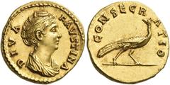 The Roman Empire Faustina I, wife of Antoninus Pius Diva Faustina. Aureus after 141, AV 7.16 g. DIVA – FAVSTINA Draped bust r., hair waved and coiled on top of head. Rev. CONSECR – ATIO Peacock walkin
