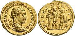 The Roman Empire Elagabalus 218 – 222 Aureus 218-219, AV 7.11 g. IMP CAES M AVR ANTONINVS AVG Laureate, draped and cuirassed bust r. Rev. FIDES MILITVM Elagabalus, laureate and in military attire, sta