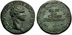 Claudius (41-54), Sestertius, Rome, AD 41-50, AE (g 28,54"; mm 33; h 6), TI CLAVDIVS CAESAR AVG P M TR P IMP, laureate head r., Rv. The Civic Crown, EX S C / OB / CIVES / SERVATOS, in oak wreath. RIC 