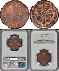 SPAIN SPAIN. 8 Maravedis, 1815-J. Jubia Mint. Ferdinand VII (1808-33). NGC MS-64 RB. KM-461. Stands alone as the finest graded example at both NGC and PCGS. The Jubia Mint, located in far northwest Sp