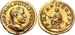 Roman Imperial Philip I AV Aureus. Rome, AD 245. IMP M IVL PHILIPPVS AVG, laureate, draped and cuirassed bust to right / P M TR P II COS P P, emperor seated to left on curule chair, holding globe and 