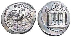 Petillius Capitolinus AR Denarius. 43 BC. PETILLIVS CAPITOLINVS, eagle standing on thunderbolt, wings open, head right / hexastyle temple of Jupiter Capitolinus, armed figures on pediment, Jupiter in 