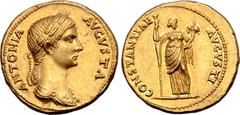 Roman Imperial Antonia (mother of Claudius) AV Aureus. Rome, AD 41-45. ANTONIA AVGVSTA, draped bust to right, wearing wreath of grain ears / CONSTANTIAE AVGVSTI, Antonia standing facing, holding long 