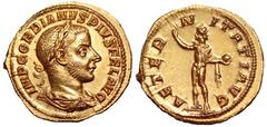 Gordian III AV Aureus. Rome, AD 241-243. IMP GORDIANVS PIVS FEL AVG, laureate, draped and cuirassed bust right / AETERNITATI AVG, Sol standing facing, head left, raising right hand and holding globe. 