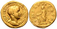 Gordian III AV Aureus. Rome, AD 240. IMP CAES M ANT GORDIANVS AVG, laureate, draped and cuirassed bust right / P M TR P II COS P P, Gordian, togate and veiled, standing facing, sacrificing out of pate