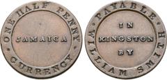 Medieval and World Jamaica, William Smith of Kingston CU Half Penny Token. 1829 ND. Inscription in three lines readable from the top edge (text incuse on raised border), through the central field (in 